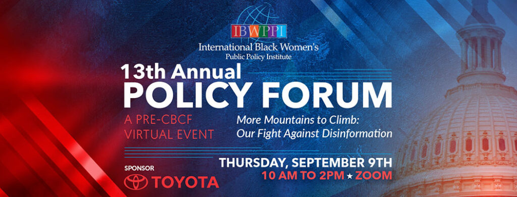 13th Annual Public Policy Forum | Virtual Event | Thursday, Sept 9 | 10 am to 2 pm | IBWPPI